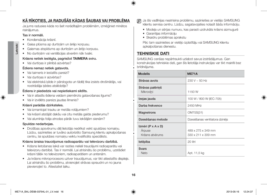 Samsung ME71A/BAL manual Tehniskie Dati, KĀ RĪKOTIES, JA Radušās Kādas Šaubas VAI Problēma 