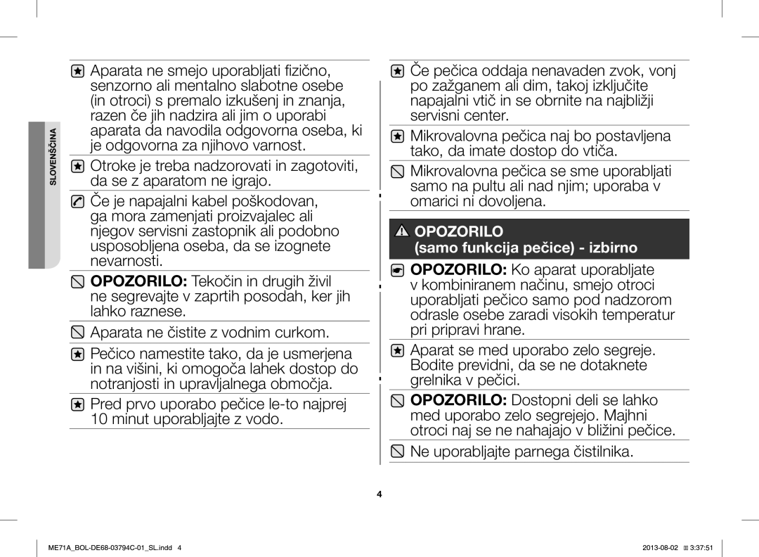 Samsung ME71A/BOL manual Ne uporabljajte parnega čistilnika 