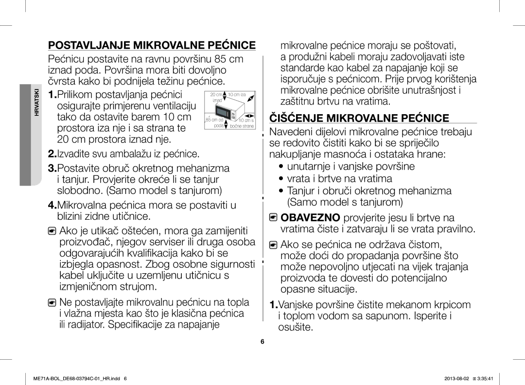 Samsung ME71A/BOL manual Postavljanje Mikrovalne Pećnice, Čišćenje Mikrovalne Pećnice, Izvadite svu ambalažu iz pećnice 