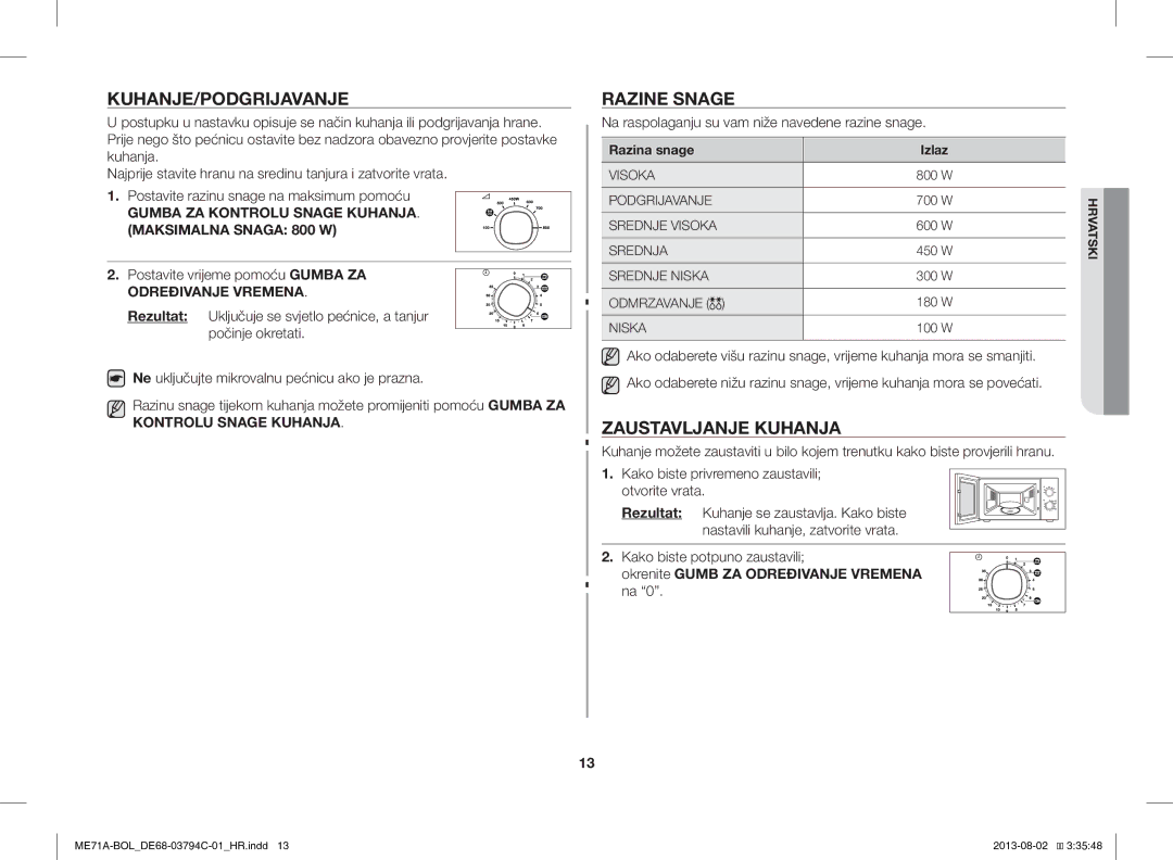 Samsung ME71A/BOL manual Kuhanje/Podgrijavanje, Razine Snage, Zaustavljanje Kuhanja, Postavite vrijeme pomoću Gumba ZA 