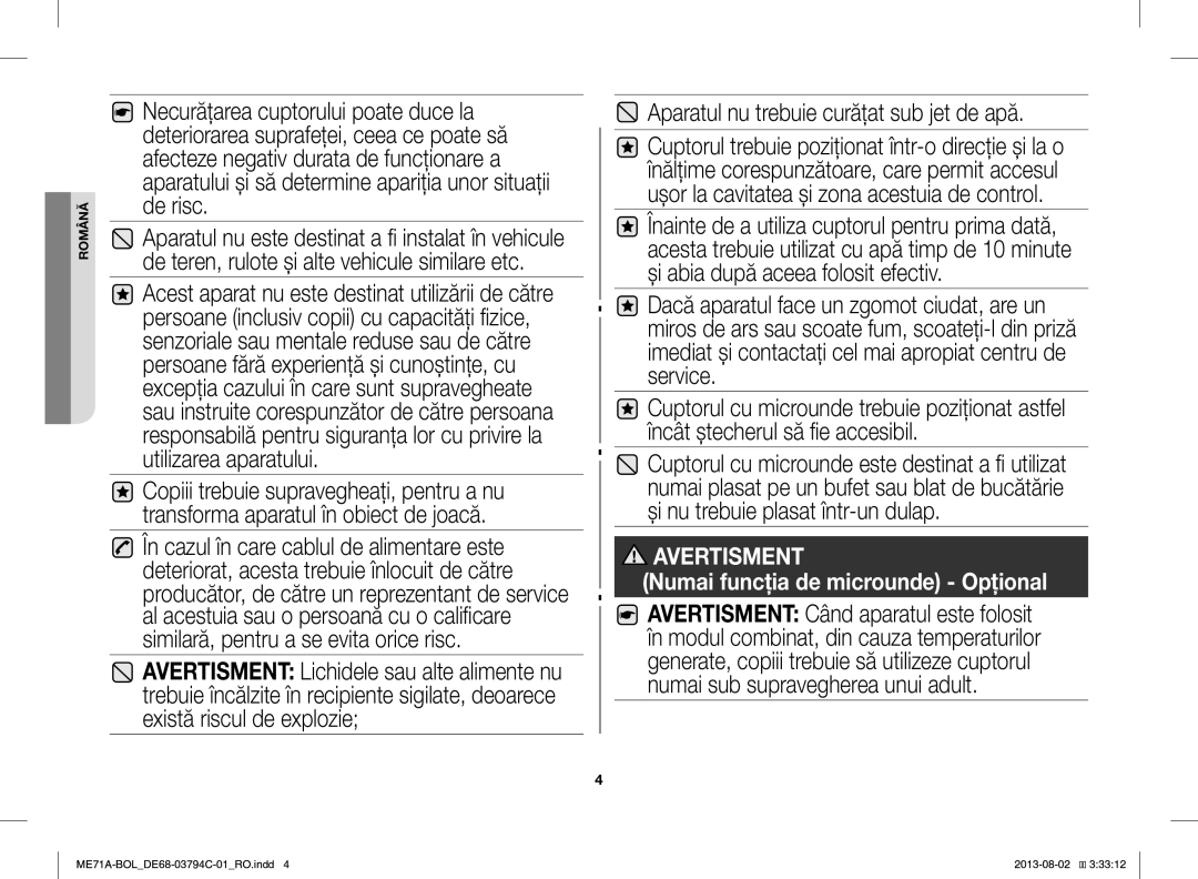 Samsung ME71A/BOL manual Aparatul nu trebuie curăţat sub jet de apă, Avertisment 