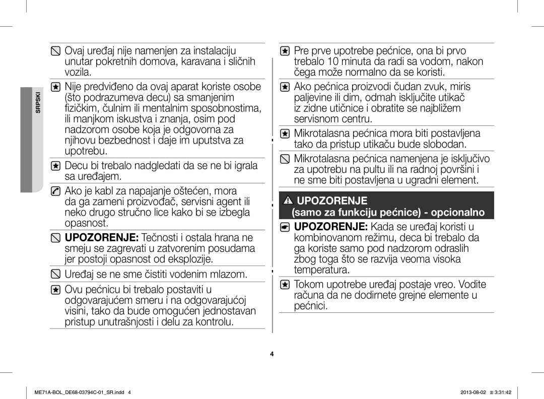 Samsung ME71A/BOL manual Uređaj se ne sme čistiti vodenim mlazom 