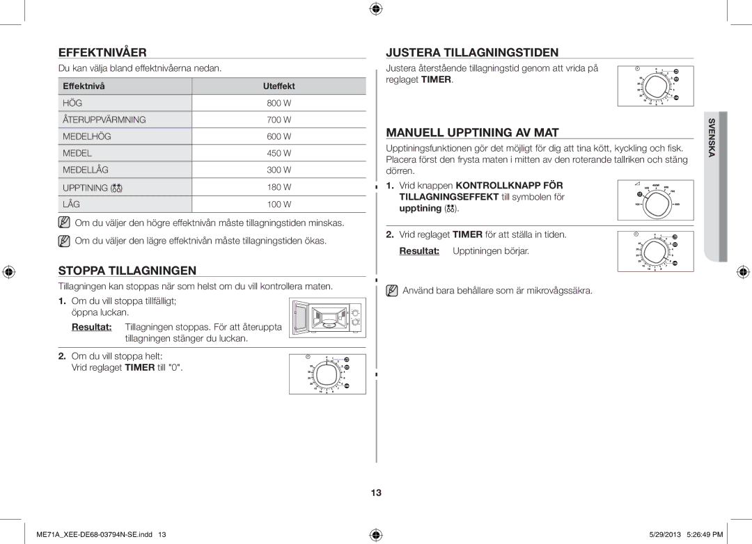 Samsung ME71A/XEE manual Effektnivåer, Stoppa Tillagningen, Justera Tillagningstiden, Manuell Upptining AV MAT 