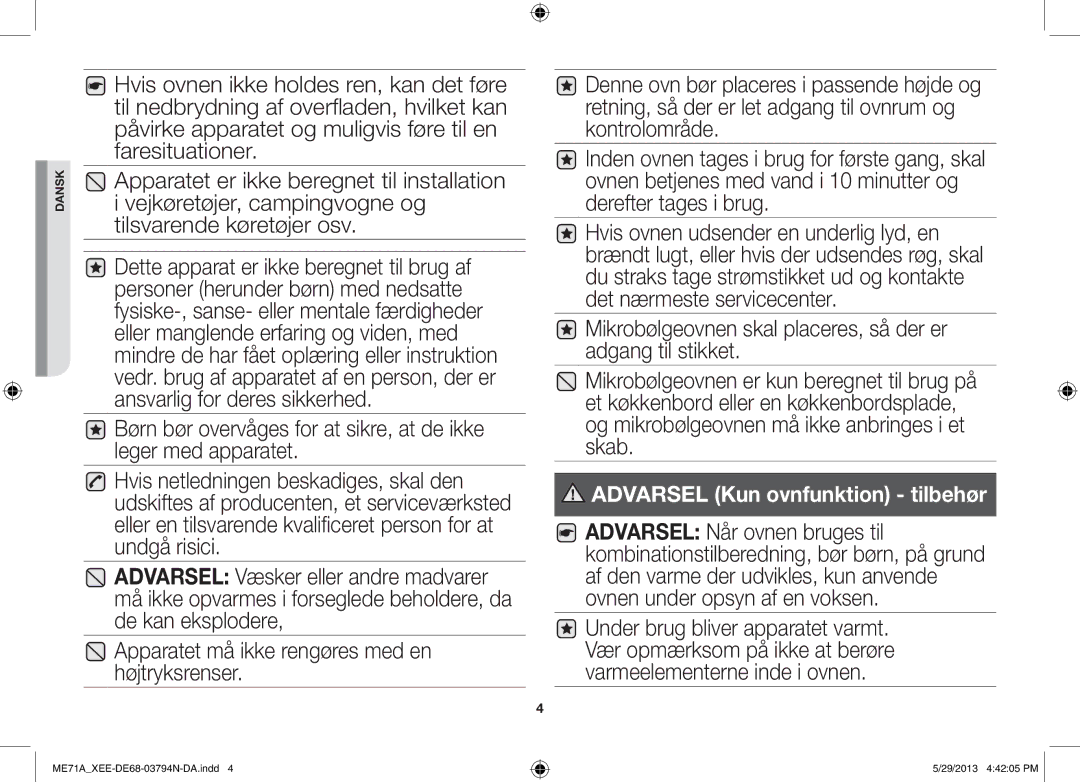 Samsung ME71A/XEE manual Mikrobølgeovnen skal placeres, så der er adgang til stikket 