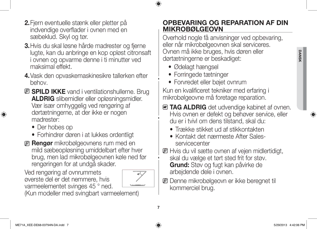 Samsung ME71A/XEE manual Der hobes op Forhindrer døren i at lukkes ordentligt, Kun modeller med svingbart varmeelement 