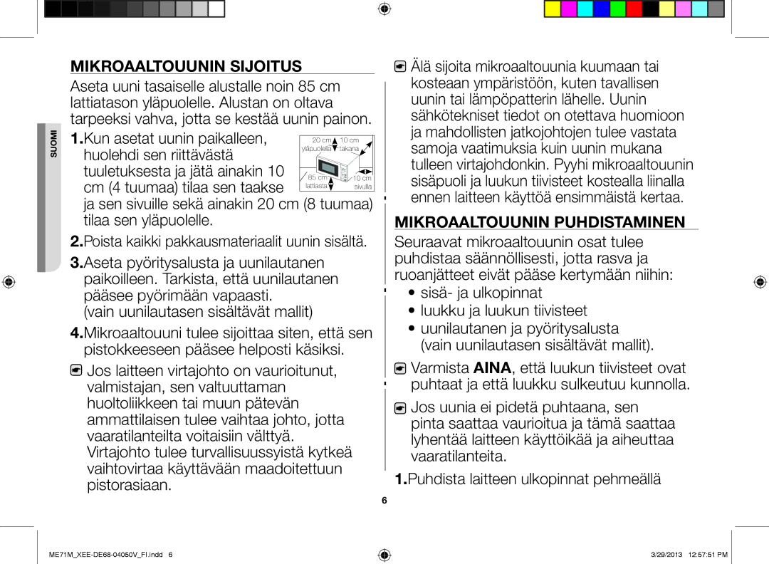 Samsung ME71M/XEE manual Mikroaaltouunin sijoitus, Vain uunilautasen sisältävät mallit, Mikroaaltouunin puhdistaminen 