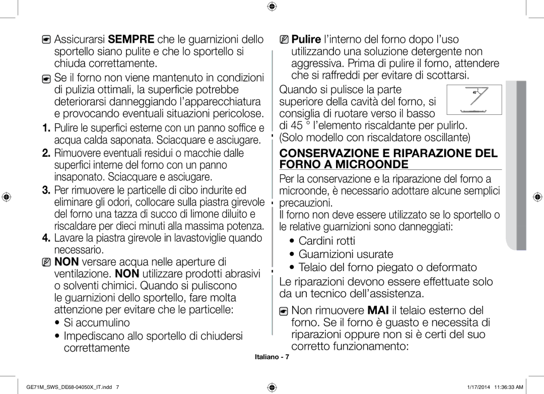 Samsung GE71M/SWS, ME71M/XEG Pulire l’interno del forno dopo l’uso, Che si raffreddi per evitare di scottarsi, Precauzioni 