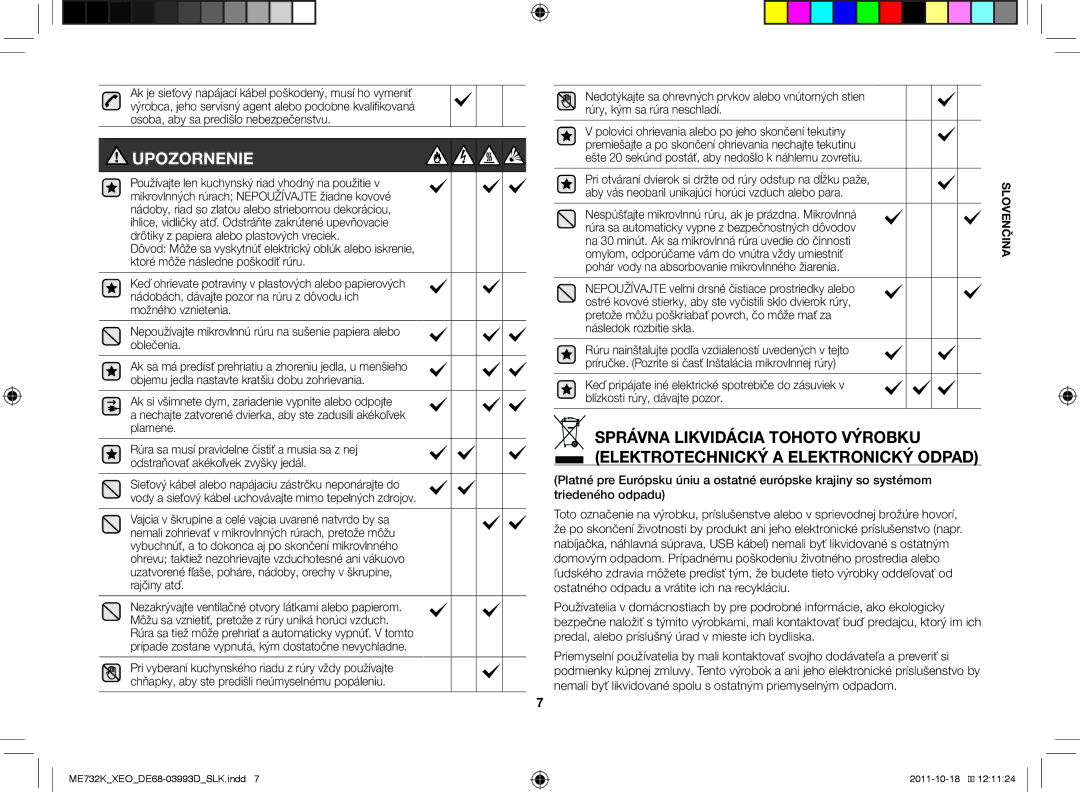 Samsung ME732K-B/XEO manual Upozornenie, Pri otváraní dvierok si držte od rúry odstup na dĺžku paže 