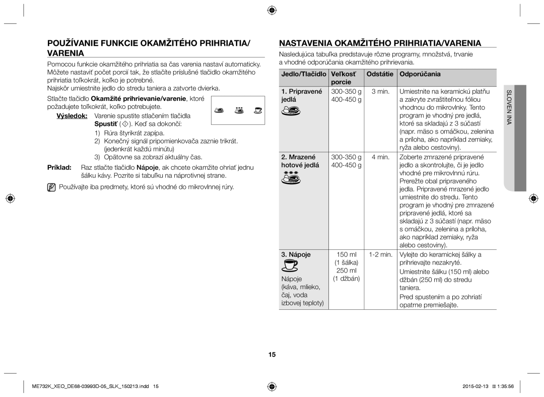 Samsung ME732K/ELE, ME732K/AND Používanie funkcie okamžitého prihriatia/ varenia, Nastavenia okamžitého prihriatia/varenia 