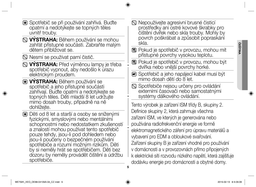 Samsung ME731K/XEO, ME733K/XEG manual Povrch poškrábat a způsobit popraskání Skla, Pokud je spotřebič v provozu, mohou mít 