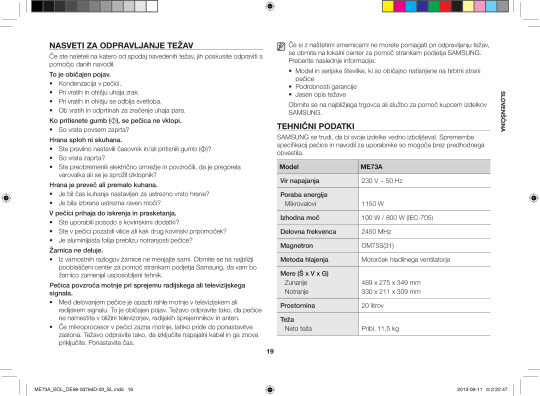 Samsung ME73A/XEO Nasveti ZA Odpravljanje Težav, Tehnični Podatki, Model, So vrata povsem zaprta? Hrana sploh ni skuhana 