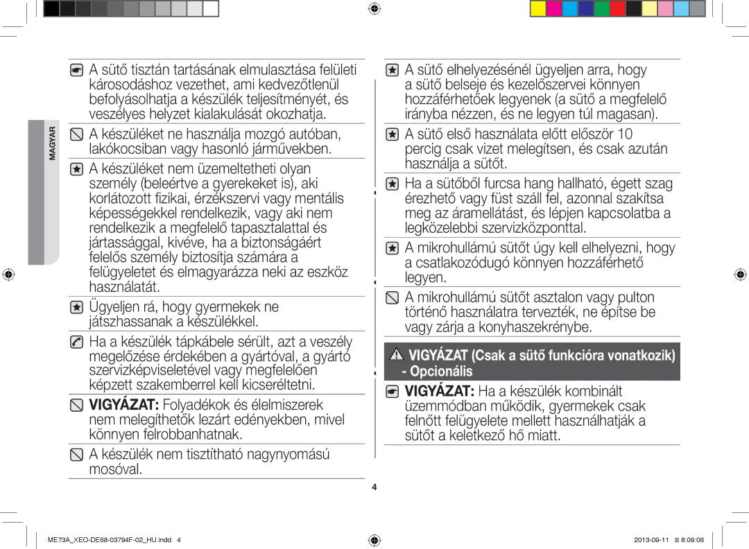 Samsung ME73A/BOL, ME73A/XEO Készülék nem tisztítható nagynyomású mosóval, Sütő tisztán tartásának elmulasztása felületi 