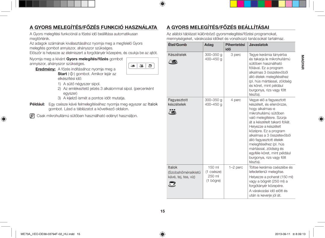 Samsung ME73A/XEO, ME73A/BOL manual Gyors MELEGÍTÉS/FŐZÉS Funkció Használata, Gyors MELEGÍTÉS/FŐZÉS Beállításai 