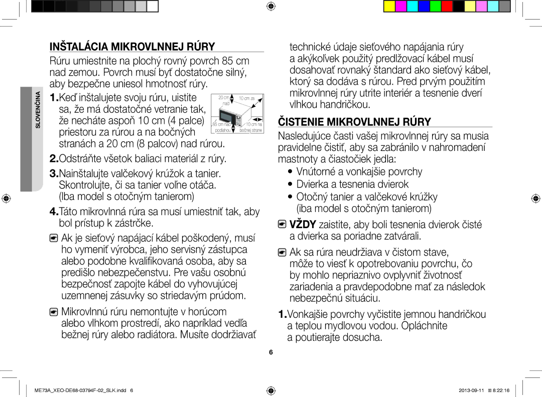 Samsung ME73A/BOL, ME73A/XEO manual Inštalácia Mikrovlnnej Rúry, Čistenie Mikrovlnnej Rúry, Poutierajte dosucha 