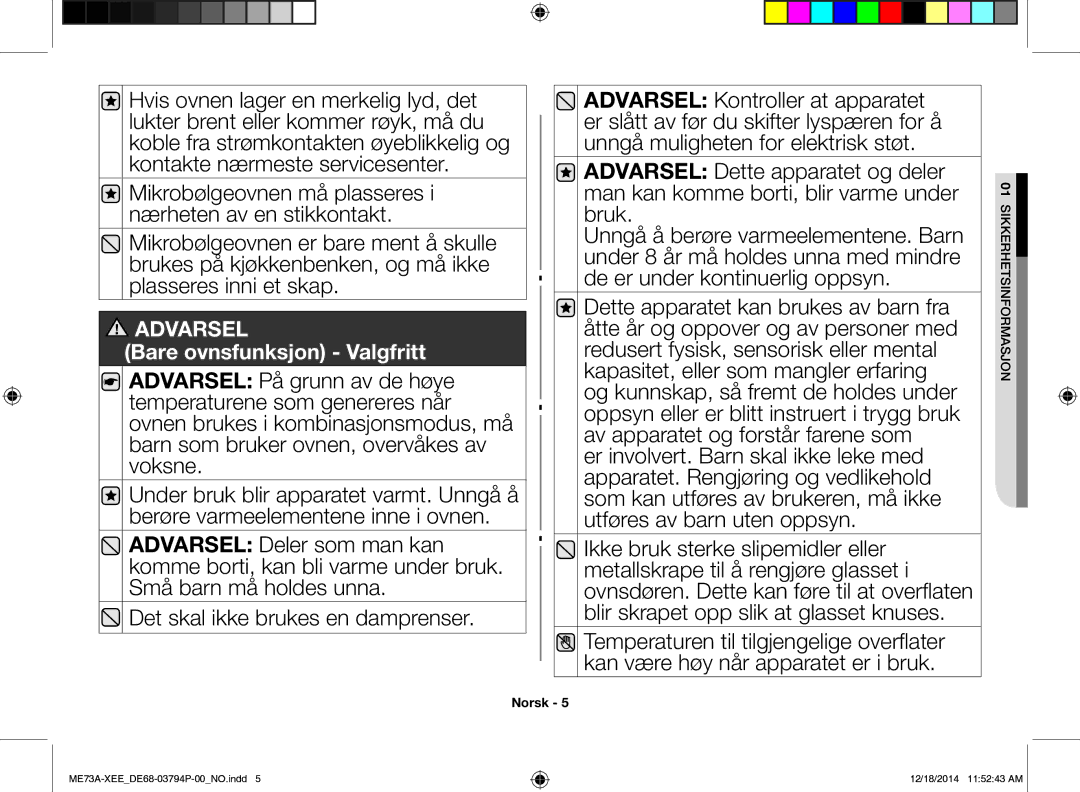 Samsung ME73A/XEE manual Det skal ikke brukes en damprenser 