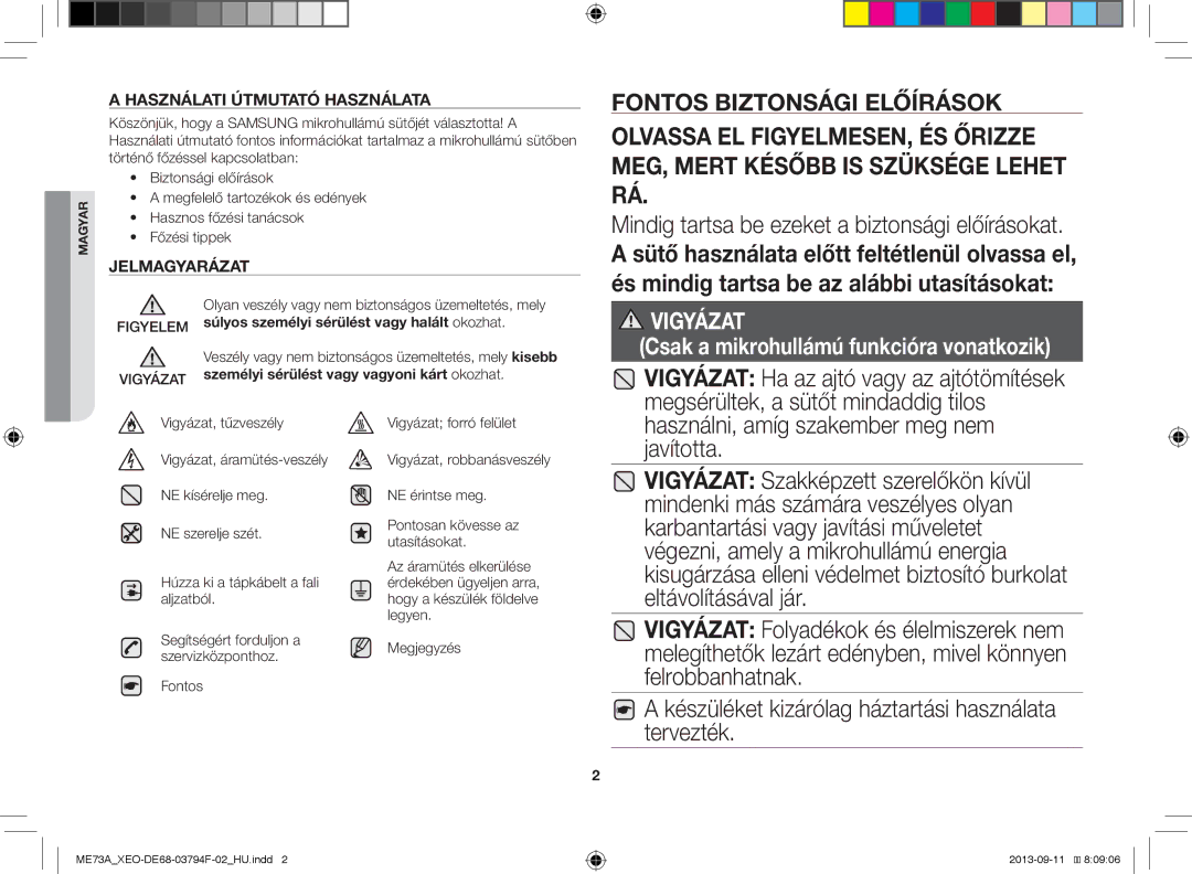 Samsung ME73A/XEO manual Mindig tartsa be ezeket a biztonsági előírásokat, Használni, amíg szakember meg nem javította 