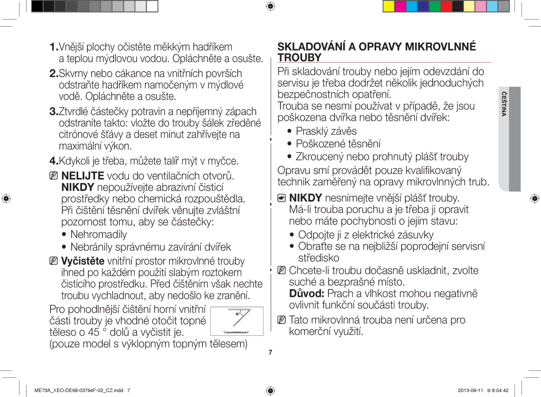 Samsung ME73A/XEO manual Vnější plochy očistěte měkkým hadříkem, Nehromadily Nebránily správnému zavírání dvířek 