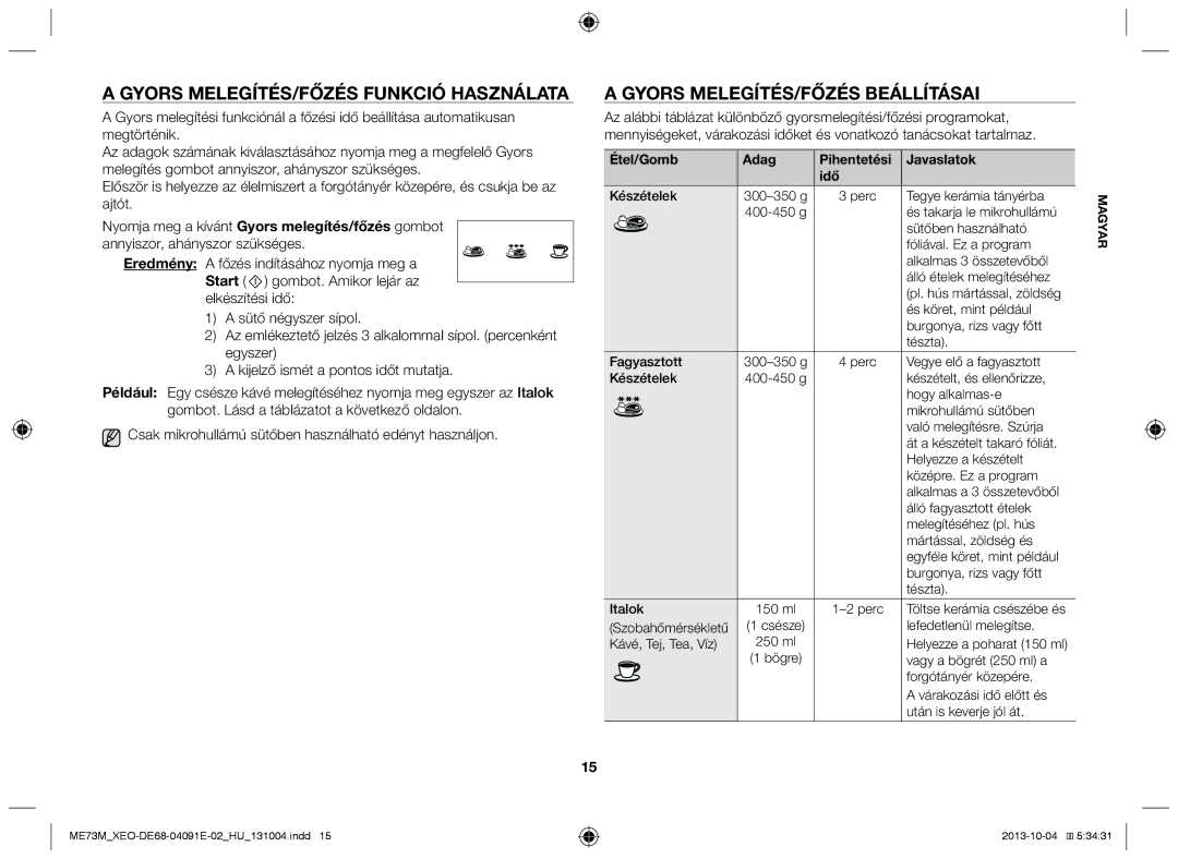 Samsung ME73M/XEO manual Gyors melegítés/főzés funkció használata, Gyors melegítés/főzés beállításai 