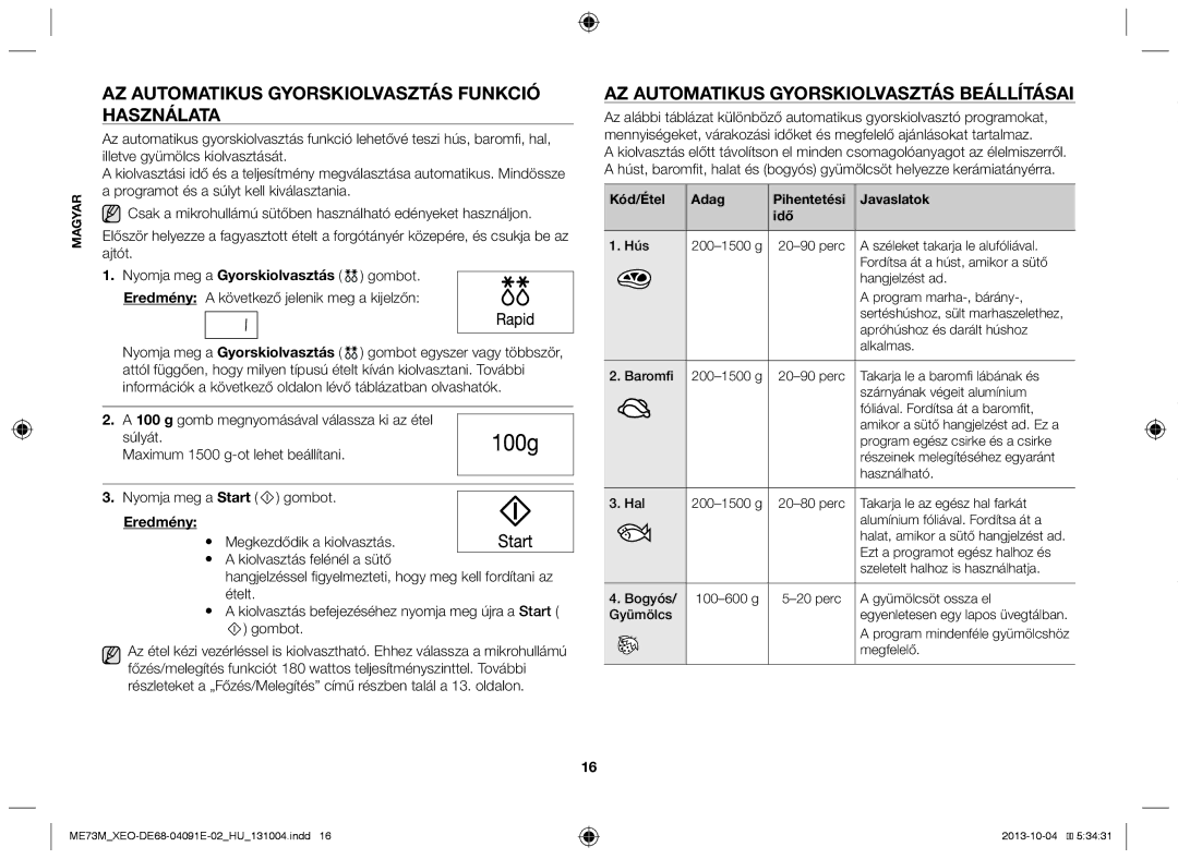 Samsung ME73M/XEO manual Az automatikus gyorskiolvasztás funkció használata, Az Automatikus gyorskiolvasztás beállításai 