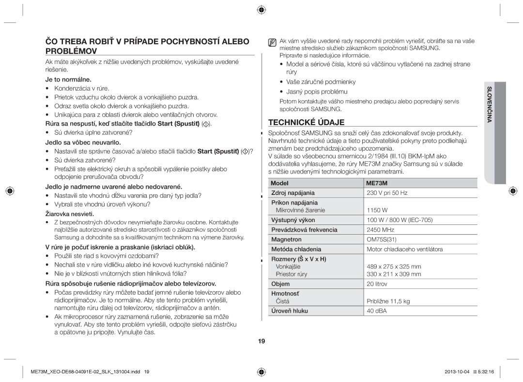 Samsung ME73M/XEO manual Čo treba robiť v prípade pochybností alebo problémov, Technické údaje 