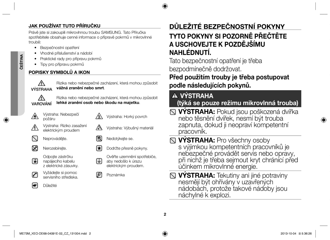 Samsung ME73M/XEO manual Před použitím trouby je třeba postupovat, Podle následujících pokynů, Výstraha Nebezpečí požáru 