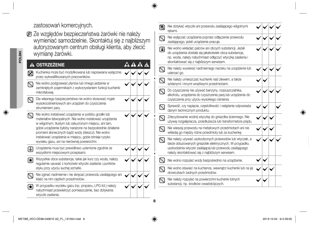 Samsung ME73M/XEO manual Zastosowań komercyjnych, Nie wolno rozpylać wody bezpośrednio na urządzenie 