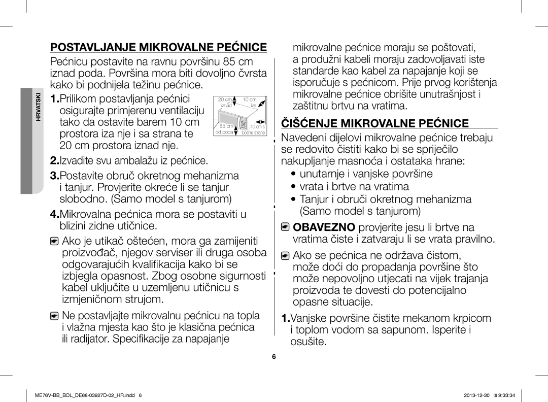 Samsung ME76V-BB/XEO manual Postavljanje Mikrovalne Pećnice, Čišćenje Mikrovalne Pećnice, Izvadite svu ambalažu iz pećnice 