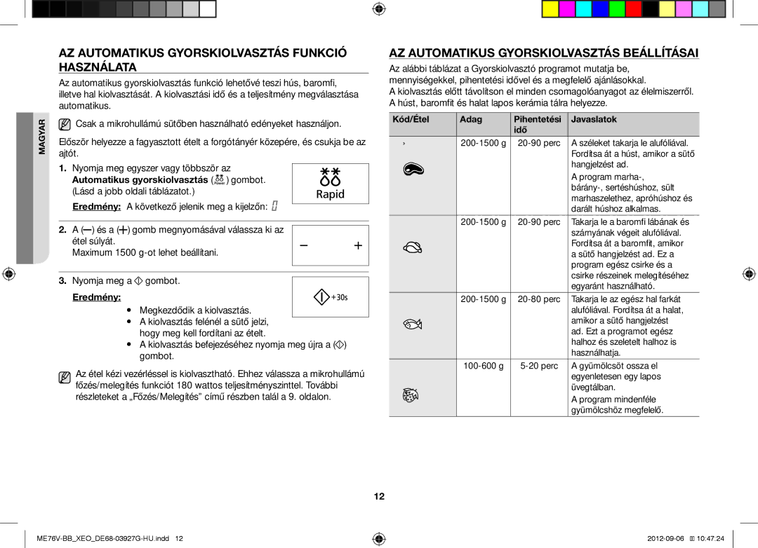 Samsung ME76V-BB/ELE manual AZ Automatikus Gyorskiolvasztás Funkció Használata, AZ Automatikus Gyorskiolvasztás Beállításai 