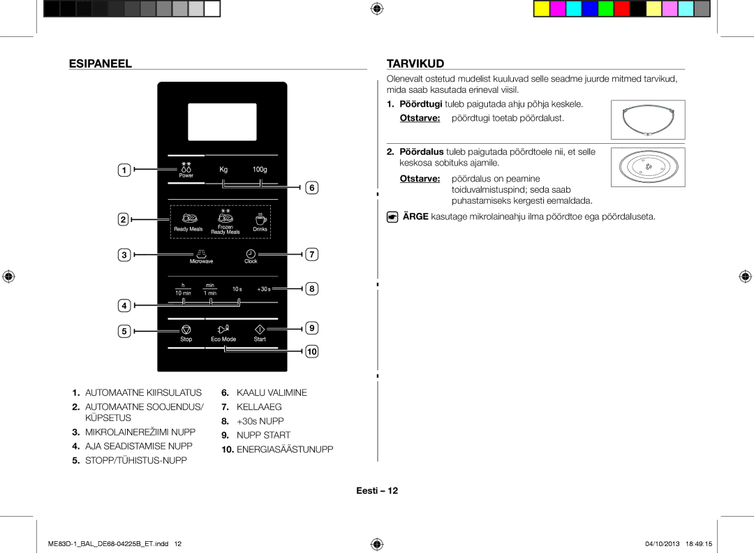 Samsung ME83D-1/BAL Esipaneel Tarvikud, Otstarve, Ärge kasutage mikrolaineahju ilma pöördtoe ega pöördaluseta, +30s Nupp 