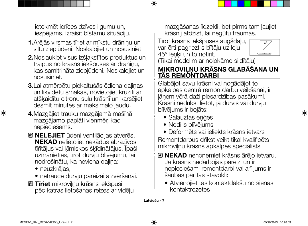 Samsung ME83D-1/BAL manual Neuzkrājas Netraucē durvju pareizai aizvēršanai, Mikroviļņu krāsns glabāšana un tās remontdarbi 