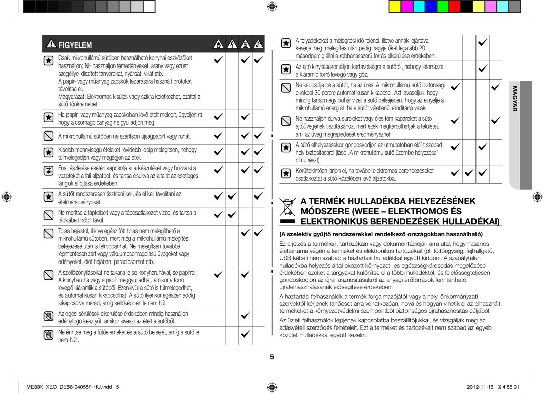 Samsung ME83X/XEO, ME83X/XEG manual Figyelem, Mikrohullámú sütőben ne szárítson újságpapírt vagy ruhát 