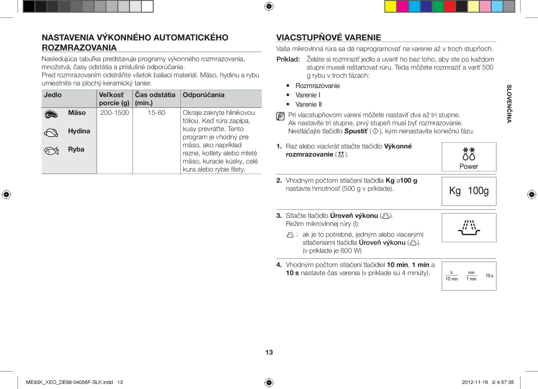 Samsung ME83X/XEO manual Nastavenia Výkonného Automatického Rozmrazovania, Viacstupňové Varenie, Fóliou. Keď rúra zapípa 