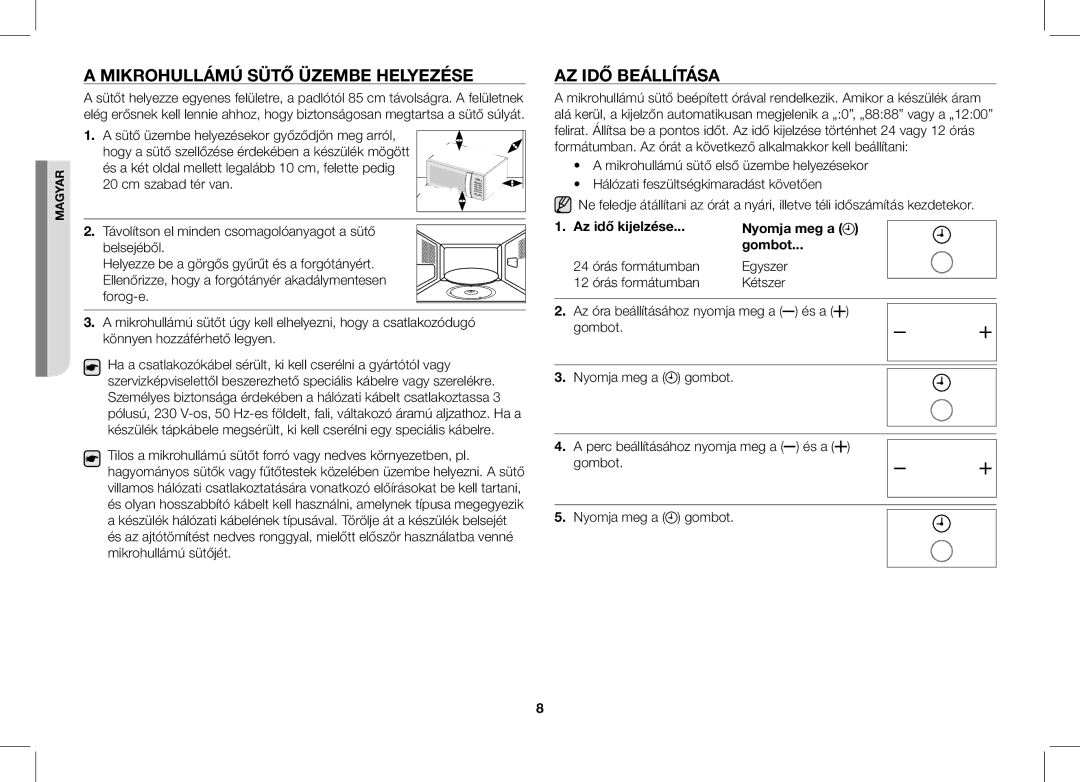 Samsung ME86V-SS/XEO Mikrohullámú Sütő Üzembe Helyezése, AZ IDŐ Beállítása, Az idő kijelzése, Gombot Nyomja meg a gombot 