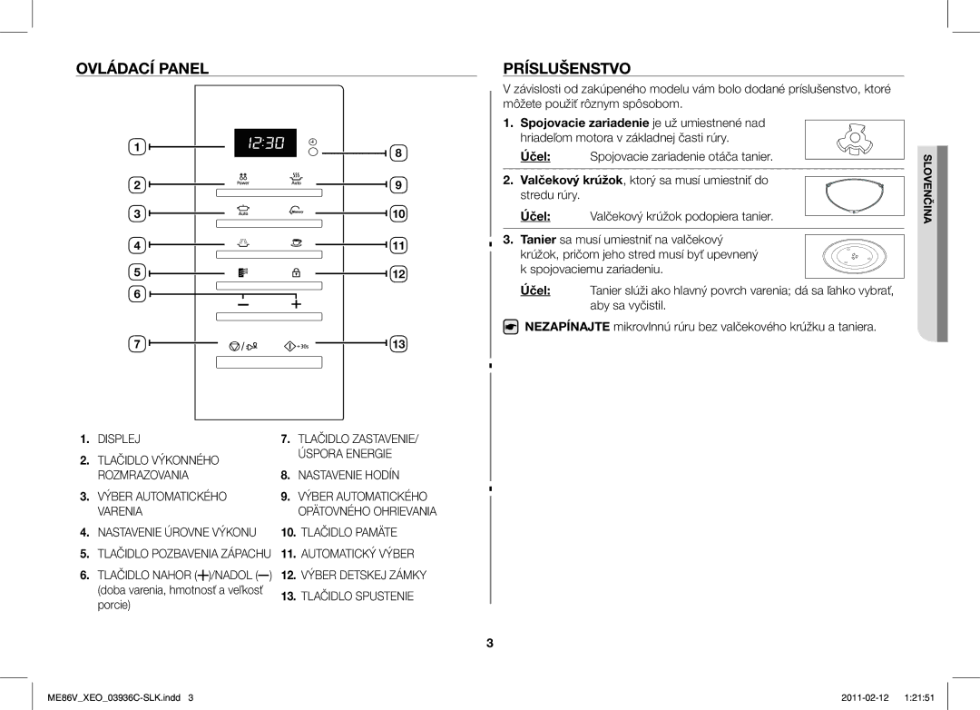 Samsung ME86V-SS/XEO Ovládací Panel Príslušenstvo, Spojovacie zariadenie otáča tanier, Valčekový krúžok podopiera tanier 