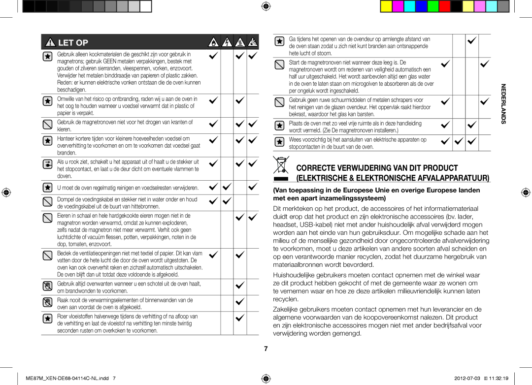 Samsung ME87M/XEN manual Let Op, Per ongeluk wordt ingeschakeld 