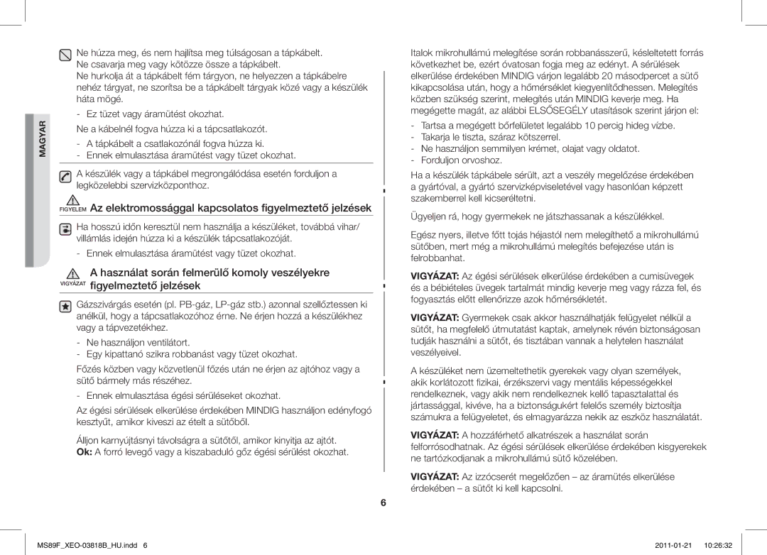 Samsung ME89F-1S/XEO manual Ne a kábelnél fogva húzza ki a tápcsatlakozót, Tápkábelt a csatlakozónál fogva húzza ki 