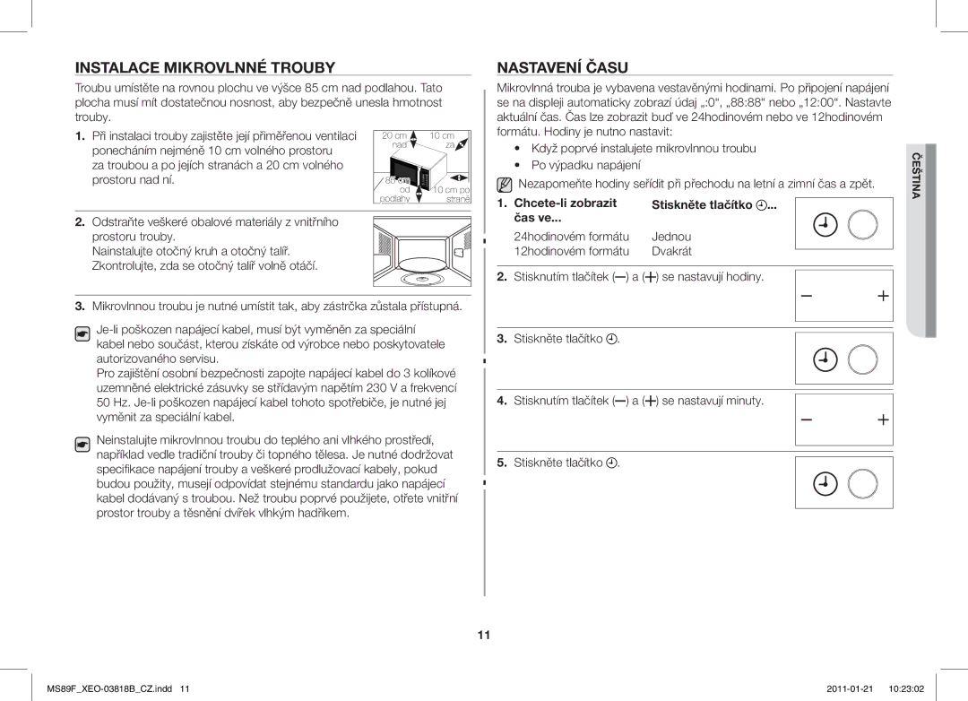 Samsung ME89F-1S/XEO manual Instalace Mikrovlnné Trouby, Nastavení Času, Chcete-li zobrazit Stiskněte tlačítko, Čas ve 