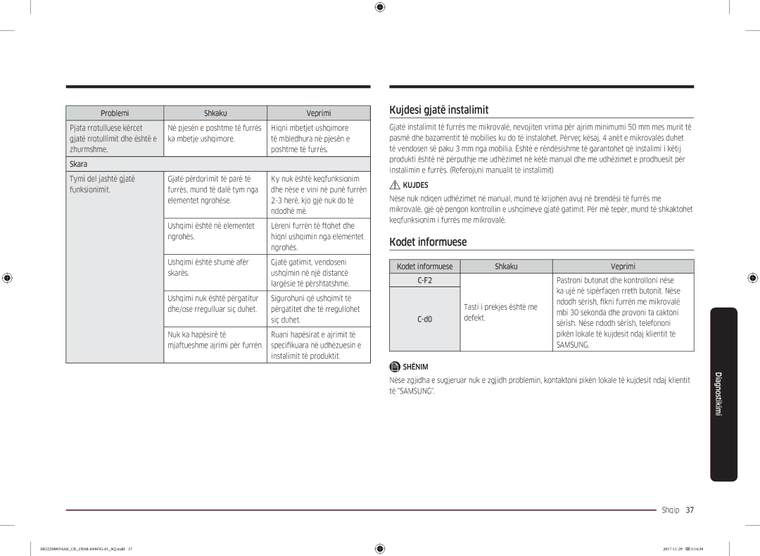Samsung MG22M8054AK/OL manual Kujdesi gjatë instalimit, Kodet informuese, Problemi Shkaku Veprimi Pjata rrotulluese kërcet 