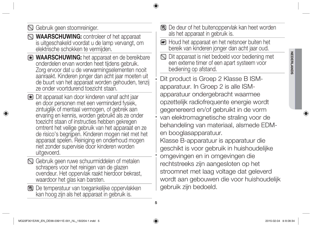 Samsung MG23F301EAW/EF, MG23F301EAK/EN manual Gebruik geen stoomreiniger 