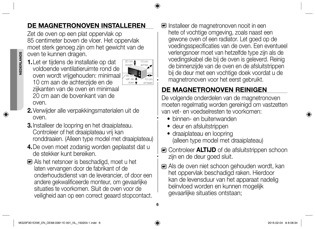 Samsung MG23F301EAK/EN, MG23F301EAW/EF manual De magnetronoven installeren, Verwijder alle verpakkingsmaterialen uit de oven 