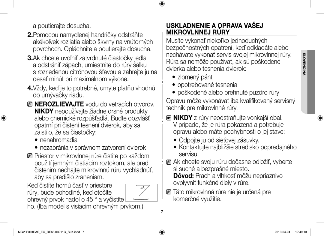 Samsung MG23F301EAS/EO manual Poutierajte dosucha, Nenahromadia, Ho. Iba model s visiacim ohrevným prvkom 