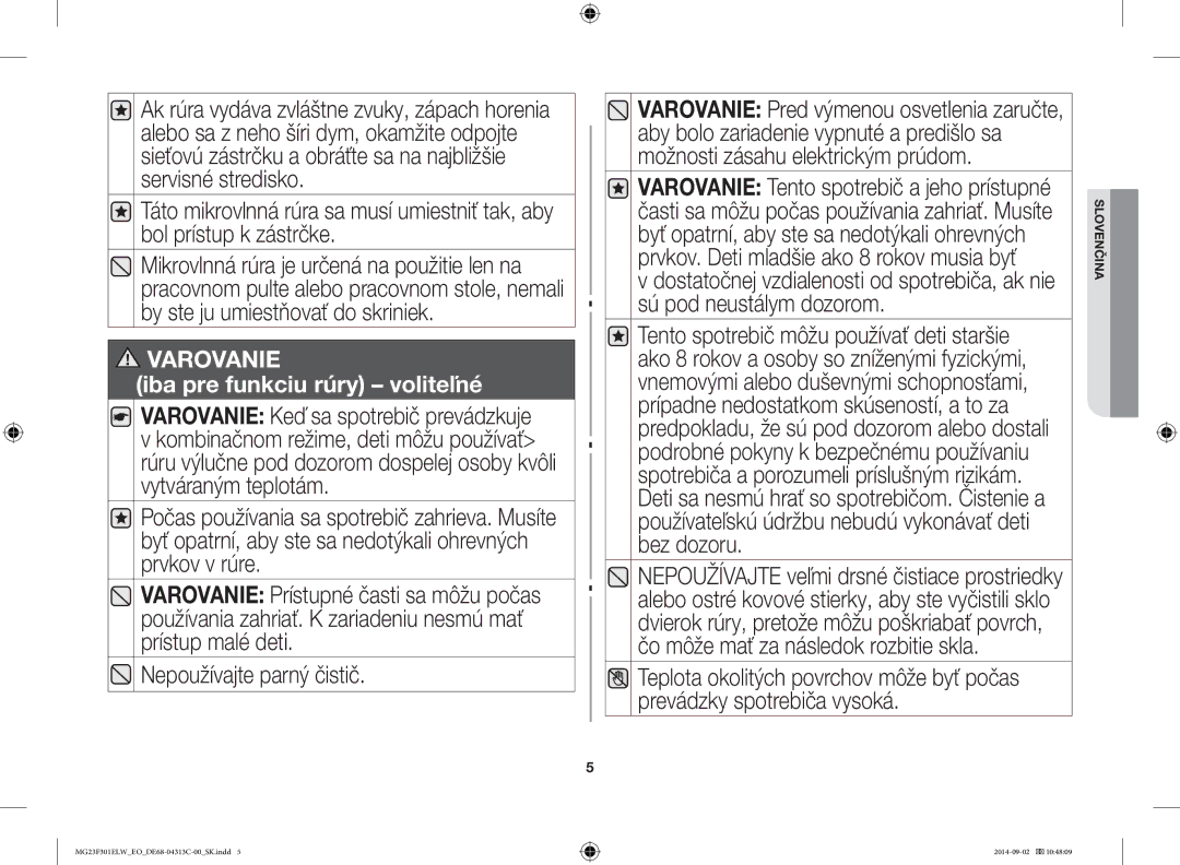 Samsung MG23F301ELW/EO manual Nepoužívajte parný čistič, Iba pre funkciu rúry voliteľné 