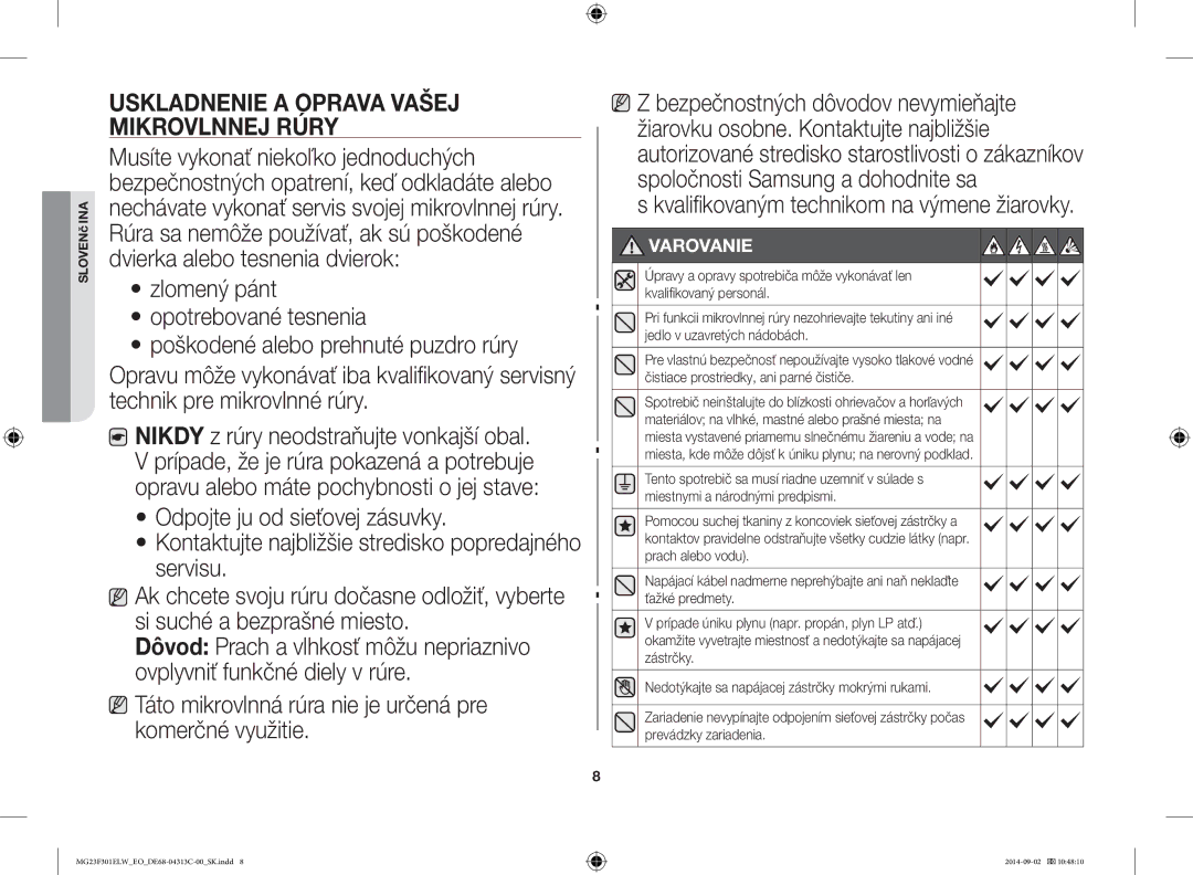 Samsung MG23F301ELW/EO manual Uskladnenie a Oprava Vašej Mikrovlnnej Rúry, Kvalifikovaným technikom na výmene žiarovky 