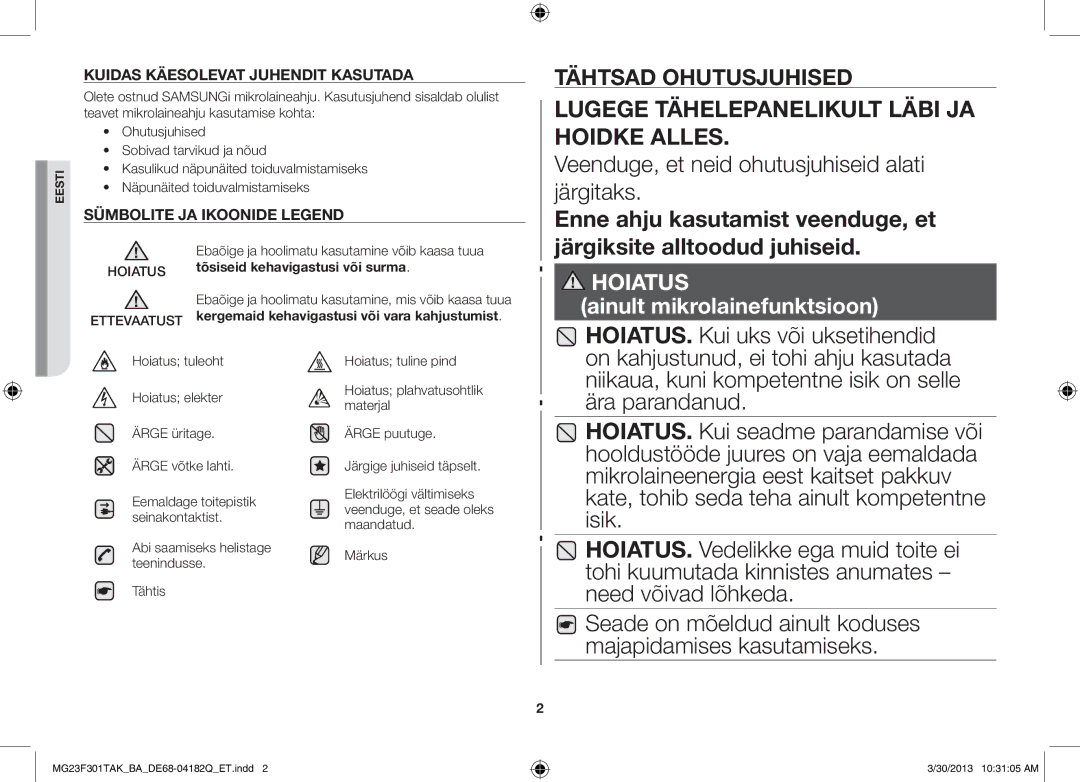 Samsung MG23F301TAK/BA manual Veenduge, et neid ohutusjuhiseid alati järgitaks, HOIATUS. Kui uks või uksetihendid 