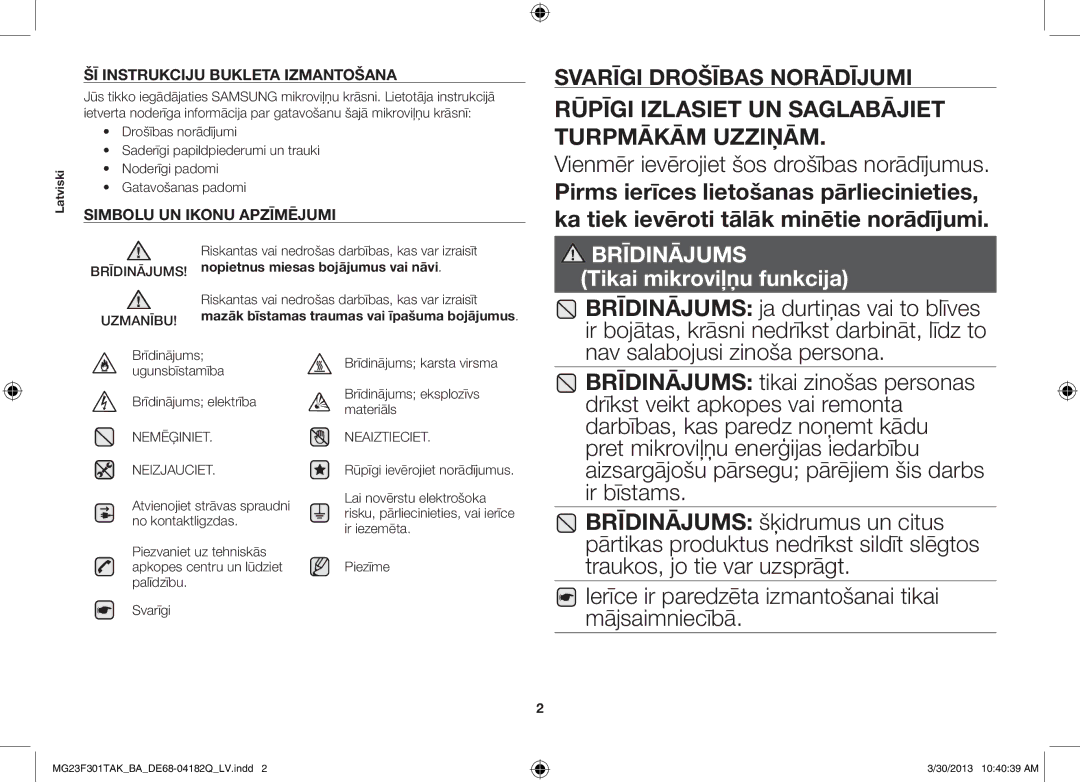 Samsung MG23F301TAK/BA manual Vienmēr ievērojiet šos drošības norādījumus, Brīdinājums Ugunsbīstamība Brīdinājums elektrība 