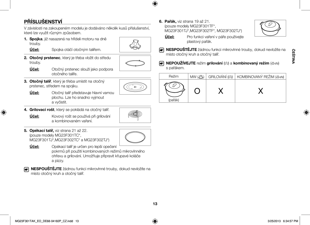 Samsung MG23F301TAK/EG, MG23F301TAK/EO manual Příslušenství, Účel, Nepoužívejte režim grilování a kombinovaný režim, Pařákem 