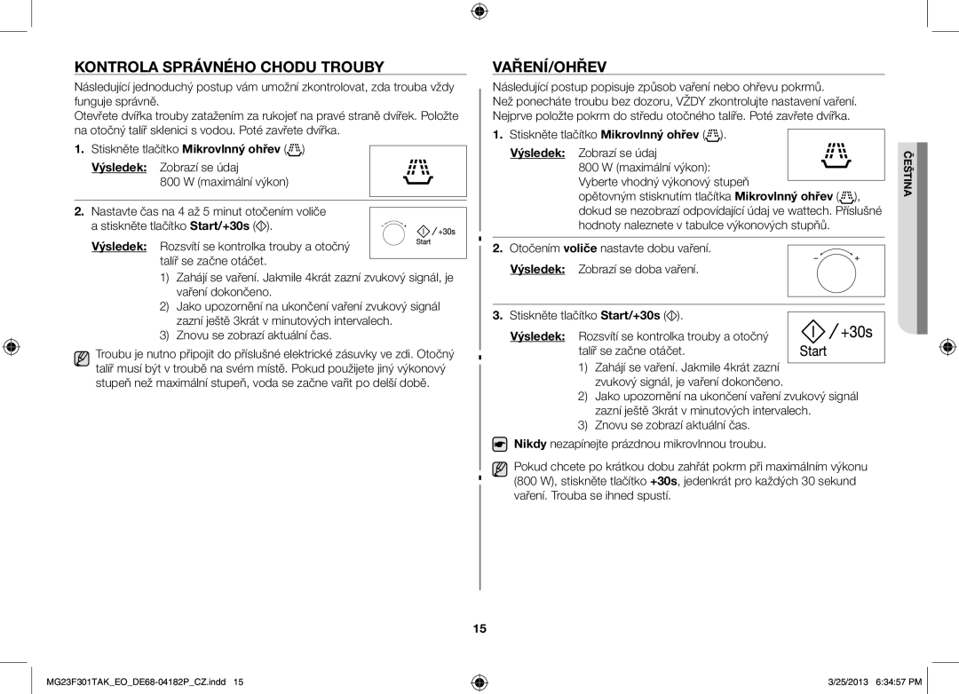 Samsung MG23F301TAK/EG, MG23F301TAK/EO manual Kontrola správného chodu trouby, Vaření/Ohřev, Znovu se zobrazí aktuální čas 