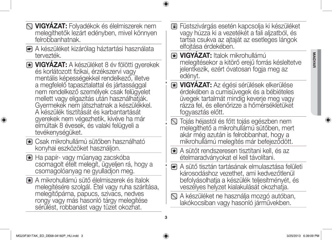 Samsung MG23F301TAK/EG, MG23F301TAK/EO manual Készüléket kizárólag háztartási használata tervezték 