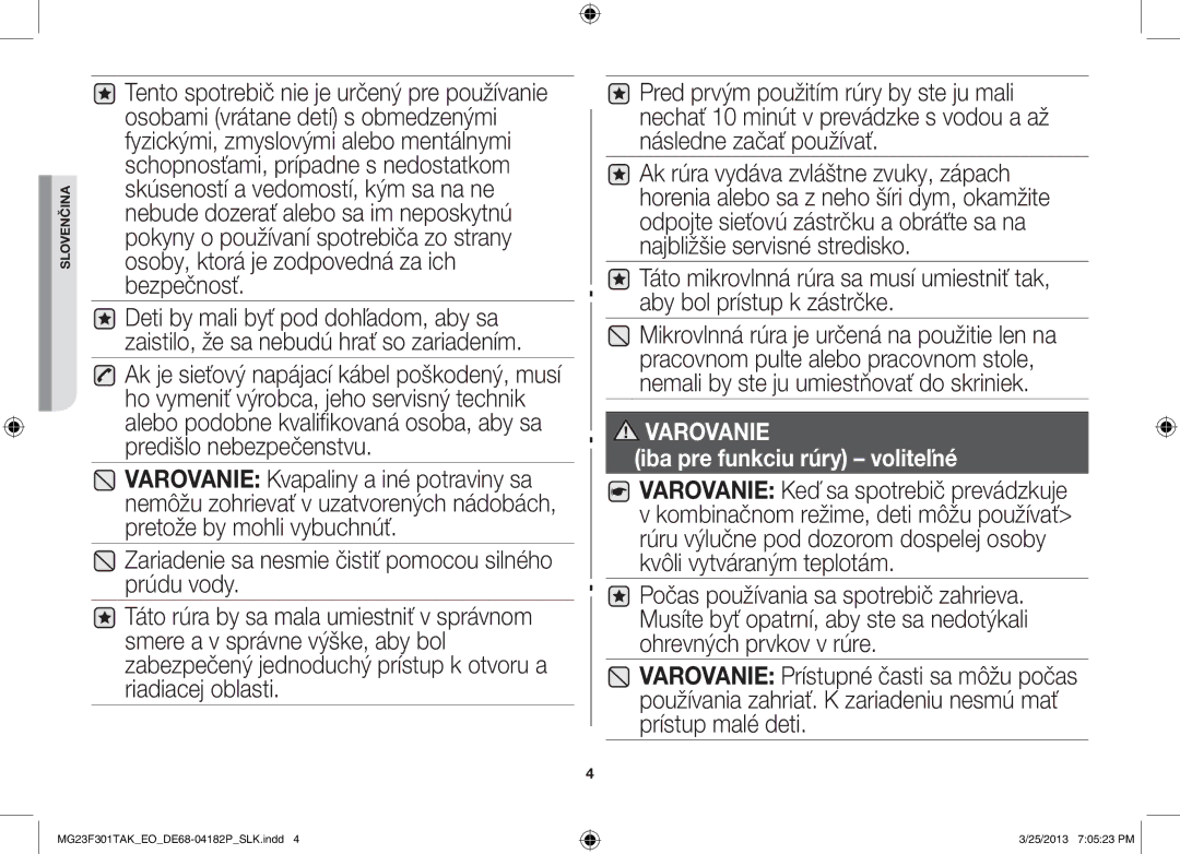 Samsung MG23F301TAK/EO, MG23F301TAK/EG manual Iba pre funkciu rúry voliteľné 