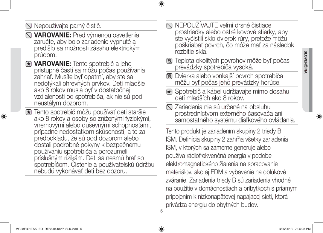 Samsung MG23F301TAK/EG, MG23F301TAK/EO manual Nepoužívajte parný čistič 